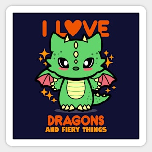 I Love Dragons And Fiery Things Sticker